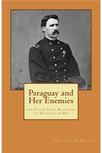 Paraguay and Her Enemies