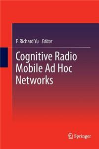 Cognitive Radio Mobile Ad Hoc Networks