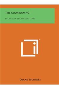 Cookbook V2: By Oscar of the Waldorf (1896)