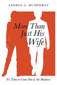 More Than Just His Wife