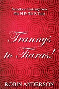 Trannys to Tiaras