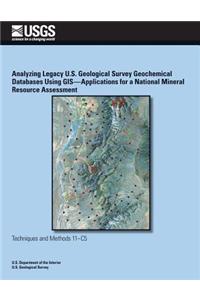 Analyzing Legacy U.S. Geological Survey Geochemical Databases Using GIS? Applications for a National Mineral Resource Assessment