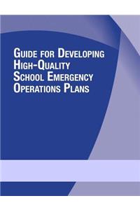 Guide for Developing High-Quality School Emergency Operations Plans