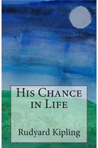 His Chance in Life