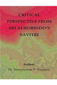 Critical Perspective from Sri Aurobindo's Savitri