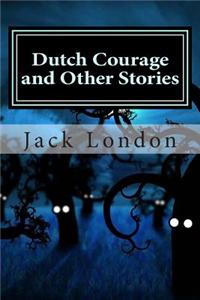 Dutch Courage and Other Stories