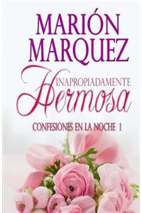 Inapropiadamente Hermosa