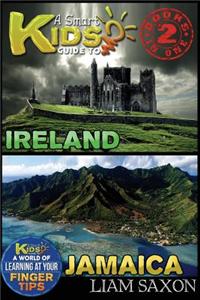 A Smart Kids Guide to Ireland and Jamaica: A World of Learning at Your Fingertips