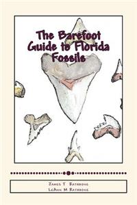 The Barefoot Guide to Florida Fossils