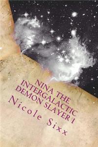 Nina the Intergalactic Demon Slayer I