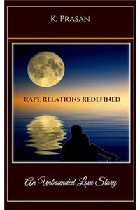 Rape Relations Redefined