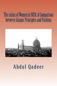 The Status of Women in Fata: A Comparison Between Islamic Principles and Pashtun