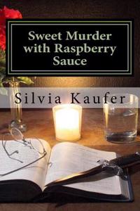 Sweet Murder with Raspberry Sauce: Mystery Cookbook