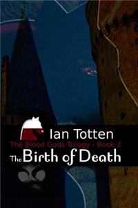 The Birth of Death