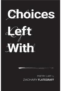 Choices Left With