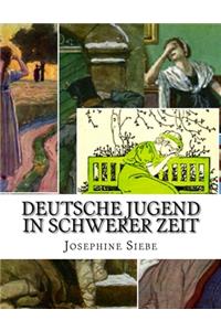 Deutsche Jugend in schwerer Zeit