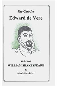 Case for Edward De Vere as the Real William Shakespeare