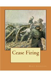 Cease Firing