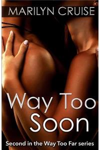 Way To Soon