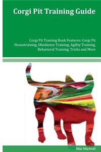 Corgi Pit Training Guide Corgi Pit Training Book Features