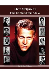 Steve McQueen's Film Co-Stars From A to Z