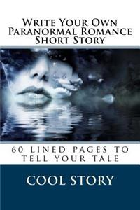 Write Your Own Paranormal Romance Short Story