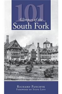 101 Glimpses of the South Fork