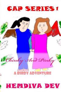 Cap Series 1 Chinky and Pinky: A Birdy Adventure