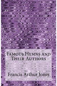 Famous Hymns and Their Authors