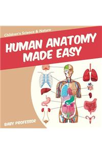 Human Anatomy Made Easy - Children's Science & Nature