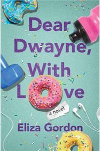 Dear Dwayne, with Love