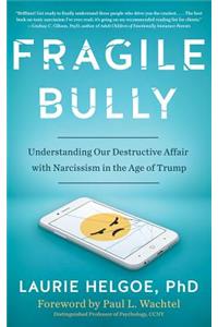 Fragile Bully