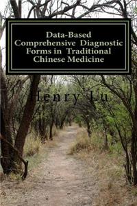 Data-Based Comprehensive Diagnostic Forms in Traditional Chinese Medicine