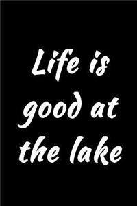Life is good at the lake