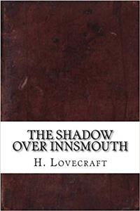 The Shadow Over Innsmouth