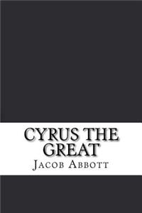 Cyrus the Great