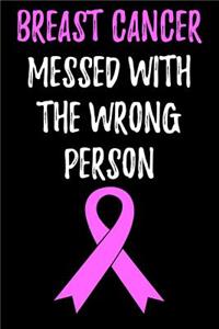 Breast Cancer Messed With the Wrong Person