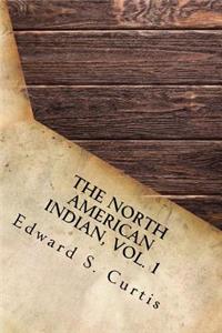 The North American Indian, Vol. 1