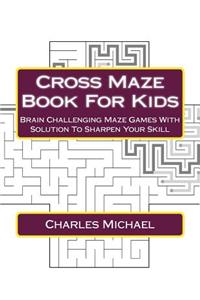 Cross Maze Book For Kids