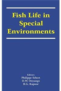 Fish Life in Special Environments
