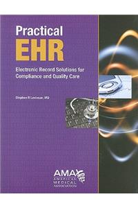 Practical EHR: Electronic Record Solutions for Compliance and Quality Care