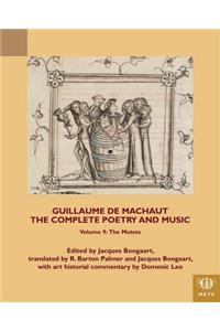 Guillaume de Machaut, The Complete Poetry and Music, Volume 9