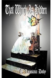 That Which is Hidden