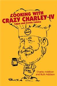 Cooking with Crazy Charley IV