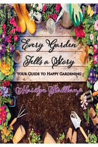 Every Garden Tells A Story