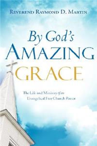 By God's Amazing Grace