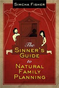 Sinner's Guide to Natural Family Planning