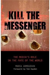 Kill the Messenger
