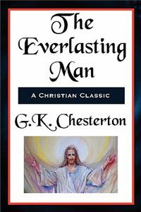 Everlasting Man Complete and Unabridged