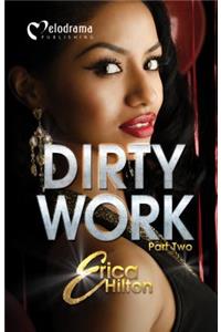 Dirty Work - Part 2